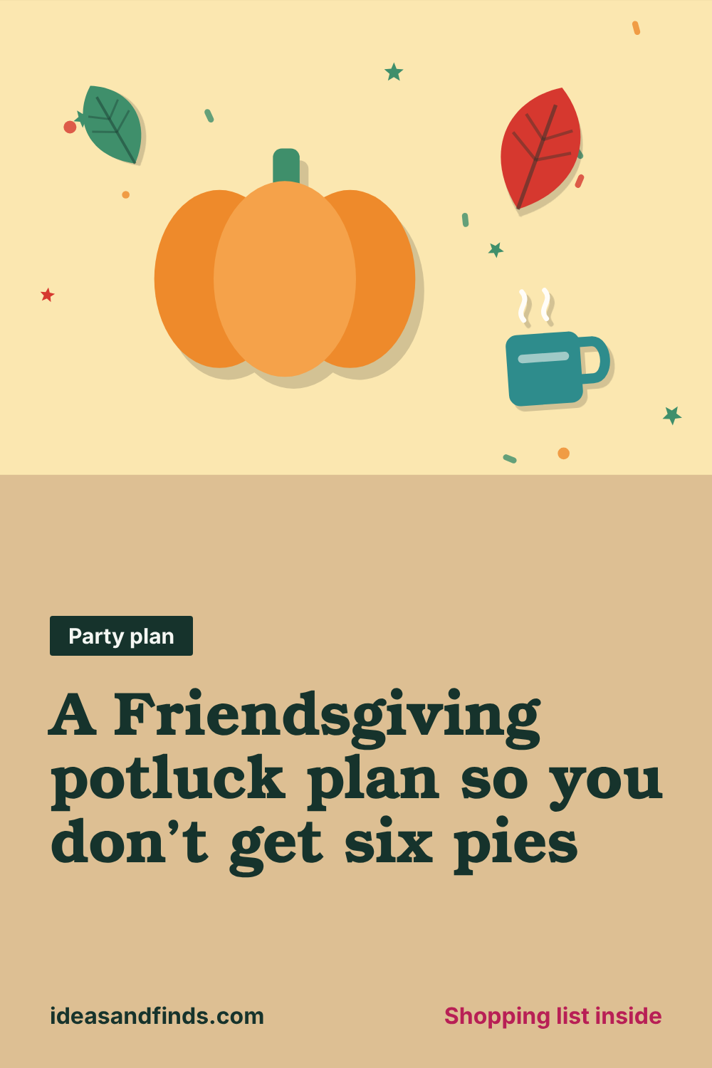 A Friendsgiving potluck plan so you don’t get six pies: image to save on Pinterest